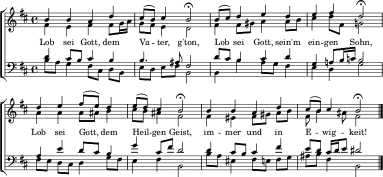
\header { tagline = ##f }
\layout { indent = 0 \context { \Score \remove "Bar_number_engraver" } }

global = { \key b \minor \time 4/4 }

soprano = \relative c'' { \global \set Staff.midiPanPosition = -0.5 \set midiInstrument = "violin"
  b4 b a d | cis8 (b) cis4 b2\fermata |
  b8 (cis) d4 e d | e fis d2\fermata |
  d4 e fis8 (e) d4 | e8 (d) cis4 b2\fermata |
  b4 b a d | cis8 (b) cis4 b2\fermata \bar "|."
}

alto = \relative c' { \global \set Staff.midiPanPosition = 0.5 \set midiInstrument = "violin"
  fis4 e fis fis8 g16 a | g8 fis e4 d2 |
  fis4 fis8 gis a4 a8 b | cis4 d8 fis, g!2 |
  a4 a a8 ais b4 | cis8 b ais4 fis2 |
  fis4 eis fis8 [gis] a b | fis8 b4 ais8 fis2 \bar "|."
}

tenor = \relative c' {
  \global \set Staff.midiPanPosition = -1 \set midiInstrument = "cello"
  d4 cis8 b cis4 b | b4. ais8 fis2 |
  d'8 cis b4 cis d | g, a!8 b16 c b2 |
  a4 e' d8 cis b4 | g' cis,8 fis d2 |
  d4 cis8 b cis4 fis | e8 d cis16 d e8 dis2 \bar "|."
}

bass = \relative c {
  \global \set Staff.midiPanPosition = 1 \set midiInstrument = "cello"
  b'8 a g4 fis8 [cis8] d b | e [d] e fis b,2 |
  b4 b' a8 g fis4 | e d g2 |
  fis8 [e] d cis d4 g8 fis | e4 fis b,2 |
  b'8 a eis4 fis8 [e] fis g | ais b fis4 b,2 \bar "|."
}

verse = \lyricmode {
  Lob sei Gott, dem Va -- ter, g'ton,
  Lob sei Gott, sein'm ein -- gen Sohn,
  Lob sei Gott, dem Heil -- gen Geist,
  im -- mer und in E -- wig -- keit!
}

\score {
  \new ChoirStaff <<
    \new Staff
    <<
      \new Voice = "soprano" { \voiceOne \soprano }
      \new Voice { \voiceTwo \alto }
    >>
    \new Lyrics \with { \override VerticalAxisGroup #'staff-affinity = #CENTER }
    \lyricsto "soprano" \verse
  \new Staff
    <<
      \clef bass
      \new Voice { \voiceThree \tenor }
      \new Voice { \voiceFour \bass }
    >>
  >>
  \layout { }
}
\score { \midi { \tempo 4=96
  \context { \Score midiChannelMapping = #'instrument }
  \context { \Staff \remove "Staff_performer" }
  \context { \Voice \consists "Staff_performer" } }
  { << \soprano \\ \alto \\ \tenor \\ \bass >> }
}
