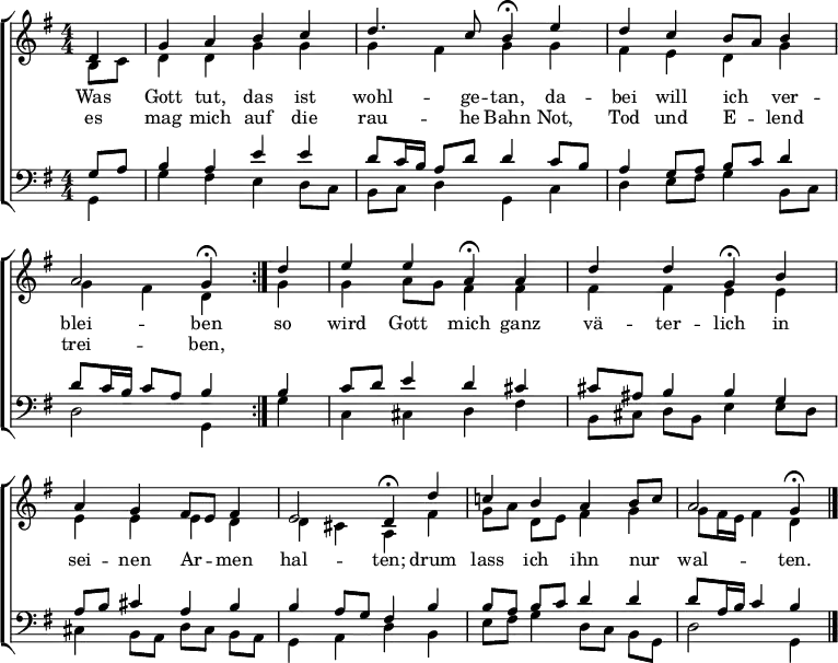 
\header { tagline = " " }
\layout { indent = 0 \context { \Score \remove "Bar_number_engraver" } }
global = { \key g \major \numericTimeSignature \time 4/4 \set Score.tempoHideNote = ##t \set Timing.beamExceptions = #'()}

soprano = \relative c' { \global
  \tempo 4=72
  \repeat volta 2 { \partial 4 d4 |
  g a b c |
  d4. c8 \tempo 4=30 b4\fermata \tempo 4=72 e |
  d c b8 a b4 |
  a2 \tempo 4=30 g4\fermata } \tempo 4=72 d' |
  e e \tempo 4=30 a,\fermata \tempo 4=72 a |
  d d \tempo 4=30 g,\fermata \tempo 4=72 b |
  a g fis8 e fis4 |
  e2 \tempo 4=30 d4\fermata \tempo 4=72 d' |
  c! b a b8 c |
  a2 \tempo 4=30 g4\fermata \bar "|."
}

alto = \relative c' { \global
  \partial 4 b8 c |
  d4 d g g |
  g fis g g |
  fis e d g |
  g fis d g |
  g a8 g fis4 fis |
  fis fis e e |
  e e e d |
  d cis a fis' |
  g8 a d, e fis4 g |
  g8 fis16 e fis4 d
}

tenor = \relative c' { \global
  \partial 4 g8 a |
  b4 a e' e |
  d8 c16 b a8 d d4 c8 b |
  a4 g8 a b c d4 |
  d8 c16 b c8 a b4 b |
  c8 d e4 d cis |
  cis8 ais b4 b g |
  a8 b cis4 a b |
  b a8 g fis4 b |
  b8 a b c d4 d |
  d8 a16 b c4 b
}

bass = \relative c { \global
  \partial 4 g4 |
  g' fis e d8 c |
  b c d4 g, c |
  d e8 fis g4 b,8 c |
  d2 g,4 g' |
  c, cis d fis |
  b,8 cis d b e4 e8 d |
  cis4 b8 a d cis b a |
  g4 a d b |
  e8 fis g4 d8 c b g |
  d'2 g,4
}

\score {
  \new ChoirStaff <<
    \new Staff \with { midiInstrument = "choir aahs" }
    <<
      \new Voice = "soprano" { \voiceOne \soprano }
      \new Voice = "alto" { \voiceTwo \alto }
    >>
    \new Lyrics \lyricsto "soprano" {
      <<
        { Was Gott tut, das ist wohl -- ge -- tan,
          da -- bei will ich _ ver -- blei -- ben  }
          \new Lyrics { \set associatedVoice = "soprano" {
                        es mag mich auf die rau -- he Bahn
                        Not, Tod und E -- _ lend trei -- ben, }
          }
      >>
      so wird Gott mich ganz vä -- ter -- lich
      in sei -- nen Ar -- _ men hal -- ten;
      drum lass ich ihn nur _ wal -- ten.
    }
    \new Staff \with { midiInstrument = "choir aahs" }
    <<
      \clef bass
      \new Voice = "tenor" { \voiceOne \tenor }
      \new Voice = "bass" { \voiceTwo \bass }
    >>
  >>
  \layout { }
  \midi { }
}
