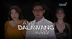 An image of Rita Daniela, Ken Chan and Anna Vicente. The series title is displayed on the center of the image. The logo of GMA Network is displayed on the upper right side of the image.
