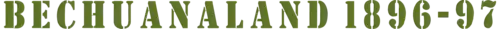 Bechuanaland 1896-97