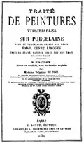 Traité de peintures vitrifiables sur porcelaine, 1890