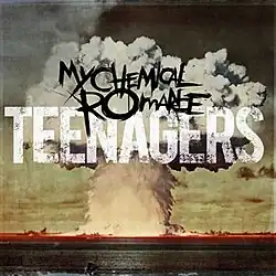 Cover artwork of "Teenagers": the band's logo, reading "My Chemical Romance", and the song's title in all caps, "TEENAGERS", appear over an image of a mushroom cloud