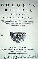 "Polonia defensa contra Barclaium in Europa" (1647), by Łukasz Opaliński (1612–1662)