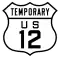 Temporary U.S. Route 12 marker