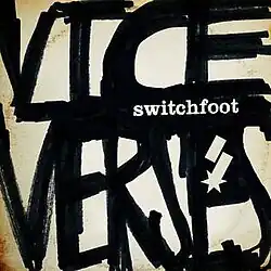 The album title written in black with two stars covering the second "E" in "Verses". Above that is the word "Vice", and the words "Switchfoot" can be seen in the middle.